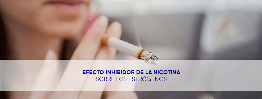 Efecto inhibidor de la nicotina sobre los estrógenos NOTICIA